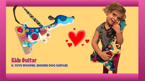 Kids Guitar B Toys Woofer Hound Dog Guitar Review Youtube
