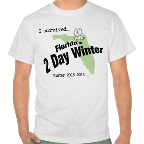 I Survived Floridas 2 Day Winter 2013 2014 T Shirt T