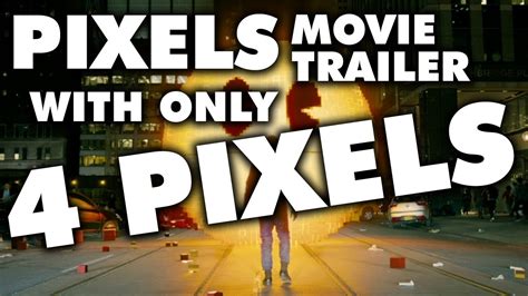 Pixels Trailer But With Only 4 Pixels Youtube
