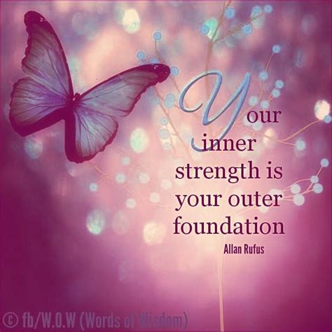 Your Inner Strength Is Your Outer Foundation Inner Strength