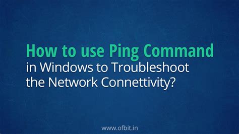 How To Use The Ping Command In Windows To Test The Network Connectivity