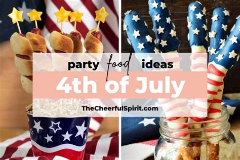 18 Easy 4th Of July Party Food Ideas The Cheerful Spirit