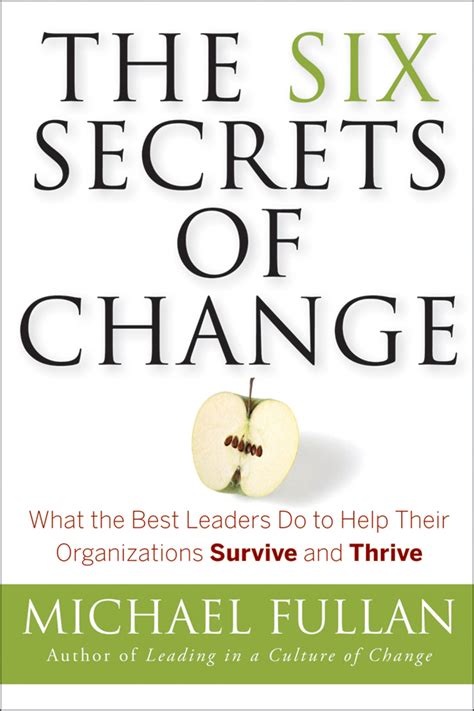 The Six Secrets Of Change By Michael Fullan Book Read