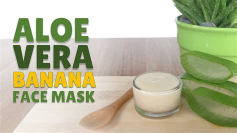 Shop our mask bracket here! Do-It-Yourself DIY Aloe Vera Banana Face Mask - YouTube