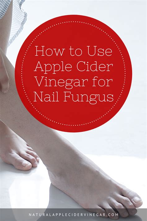 How To Use Apple Cider Vinegar For Nail Fungus All Natural Home