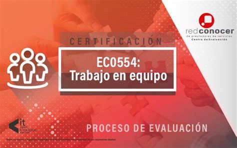 Ec0554 Trabajo En Equipo Proceso De Evaluación Certificate En It Ok