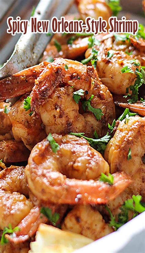 Cover with foil and refrigerate for at least 30 minutes to 4 hours. Spicy New Orleans-Style Shrimp | Cooking recipes, Dinner ...