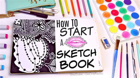 STARTING A SKETCHBOOK Tips Ideas SoCraftastic Sketch Book