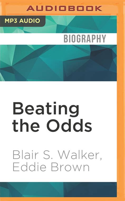 Beating The Odds By Eddie Brown Blair S Walker Goodreads