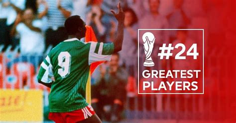 50 Greatest Players In World Cup History 24 Roger Milla