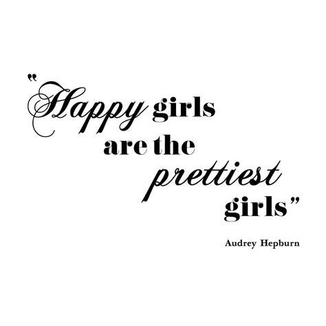 Happy Girls Are The Prettiest Girls Wall Sticker By Leonora Hammond