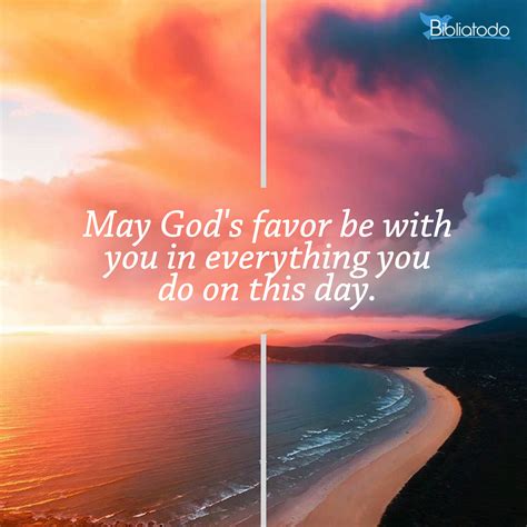 May Gods Favor Be With You In Everything Christian Pictures