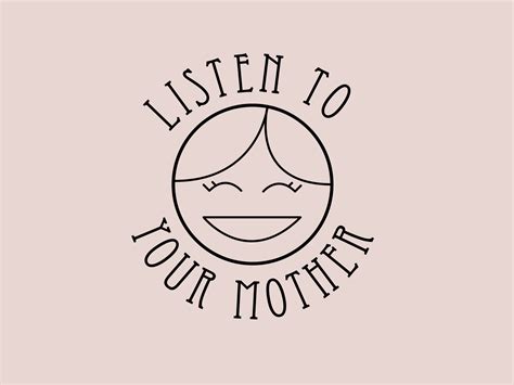 Listen To Your Mother By Shay Pietila On Dribbble