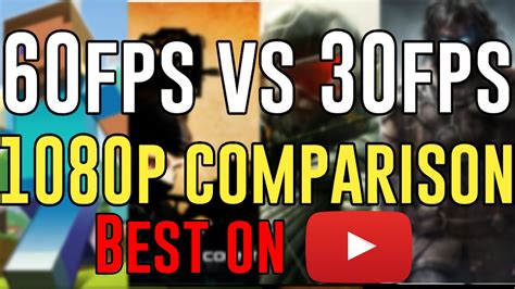 60fps Vs 30fps 1080p Youtube Hd Pc Gameplay Comparison Best Comparison