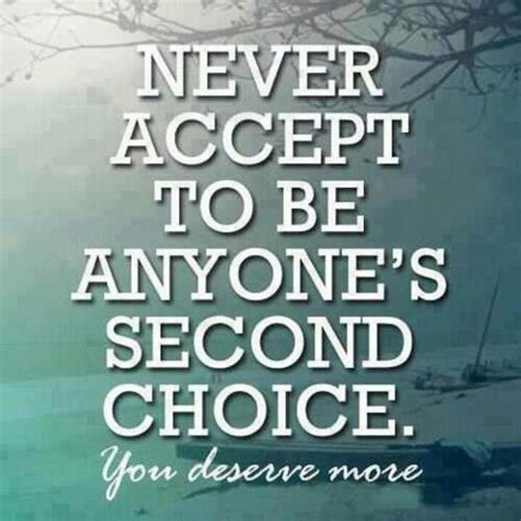 Im Not An Option Second Choice Quotes Great Quotes Quotes To Live By