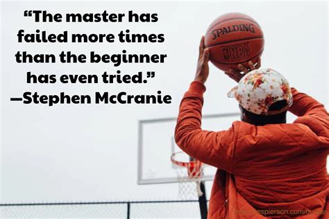 «the master has failed more times than the beginner has even tried learn from your failure and…» "The master has failed more times than the beginner has even tried." —Stephen McCranie / links ...