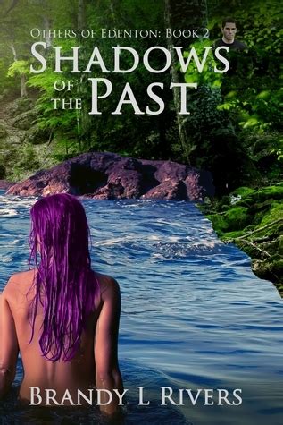 Shadows Of The Past Others Of Edenton By Brandy L Rivers Goodreads