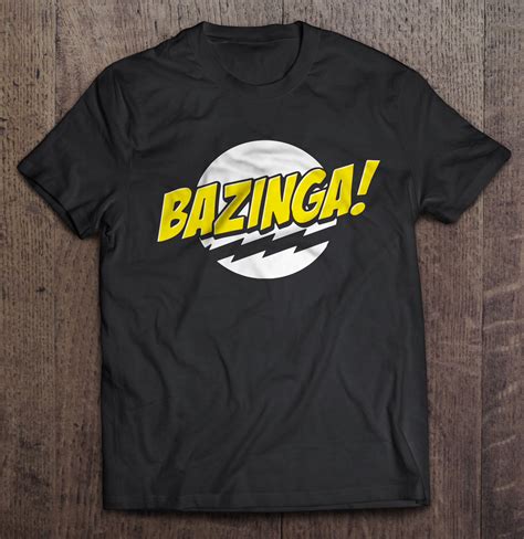 Bazinga The Big Bang Theory Bazinga T Shirts Hoodie Sweatshirt