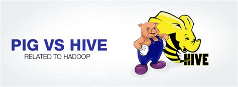 Pig Vs Hive Which One Is Better Shiksha Online