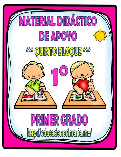 Material Didáctico De Apoyo Para El Primer Grado Del Quinto Bloque