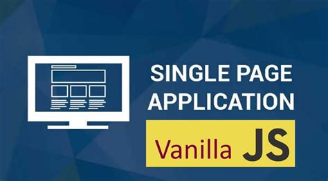 How To Build A Single Page Application Spa Site With Javascript Vanilla Js