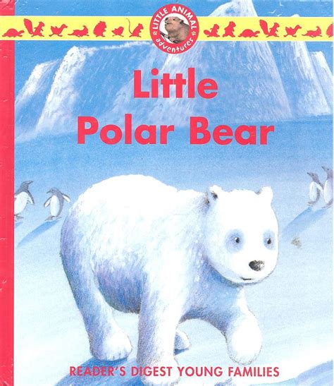 Little Animal Adventures Little Polar Bear Story Books For Kids