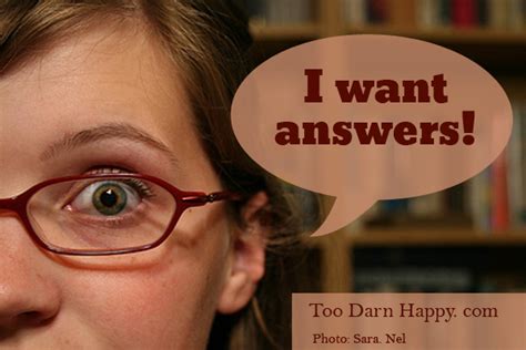 Saturday Sips: I want answers! - Too Darn Happy