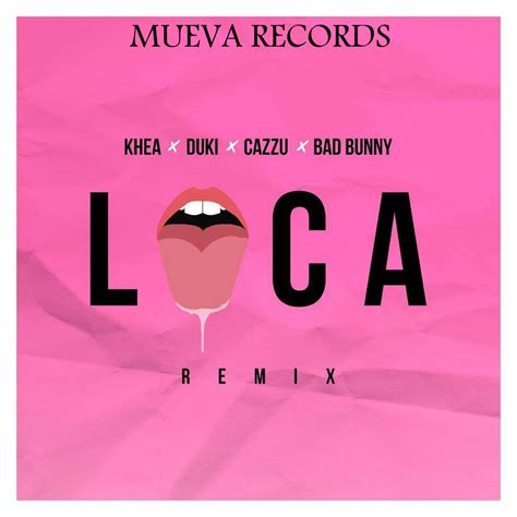 Itunes Plus Mueva Records Loca Remix Feat Khea Bad Bunny Duki