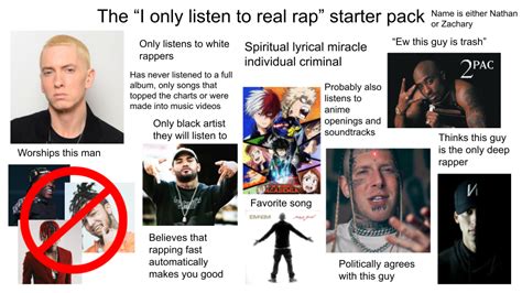 The I Only Listen To Real Rap Starter Pack Rstarterpacks