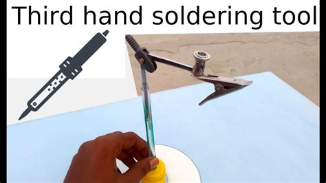 How To Make Simple Third Hand Soldering Tool Diy Youtube