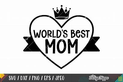 Mom Svg Worlds Quotes Cricut Designs Dxf