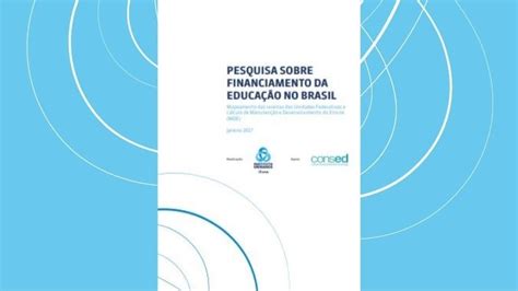 Pesquisa Sobre Financiamento Da Educação No Brasil Mapeamento Das