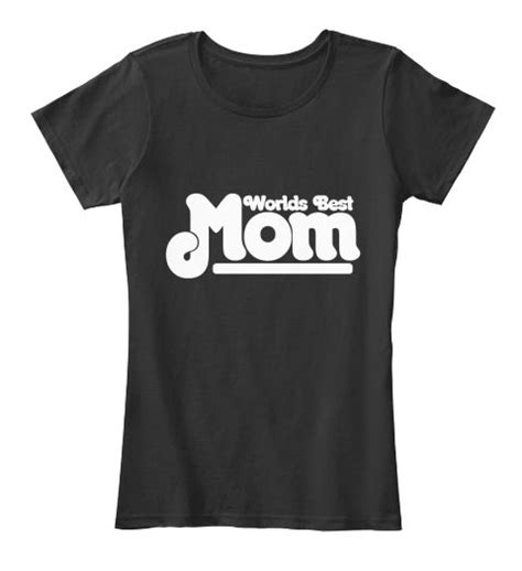 best mom mother day 2017 tee shirts black women s t shirt front t shirts for women mens tops