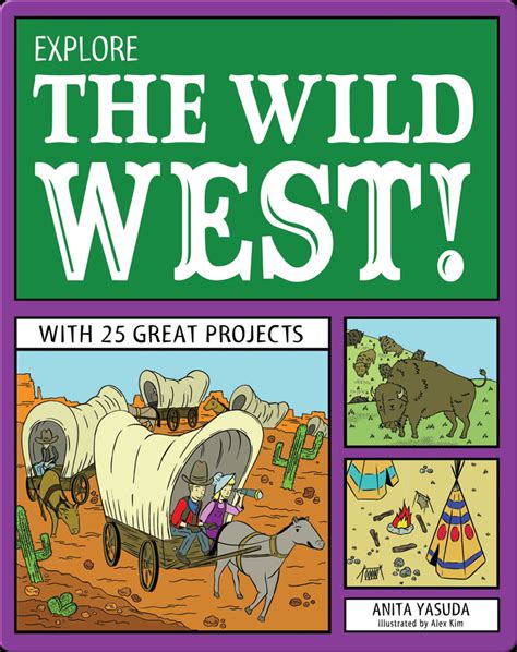 Explore The Wild West Childrens Book By Anita Yasuda With