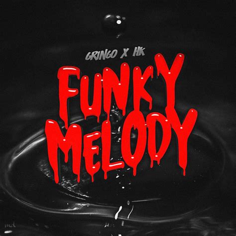 Funky Melody Single By Gringo Spotify