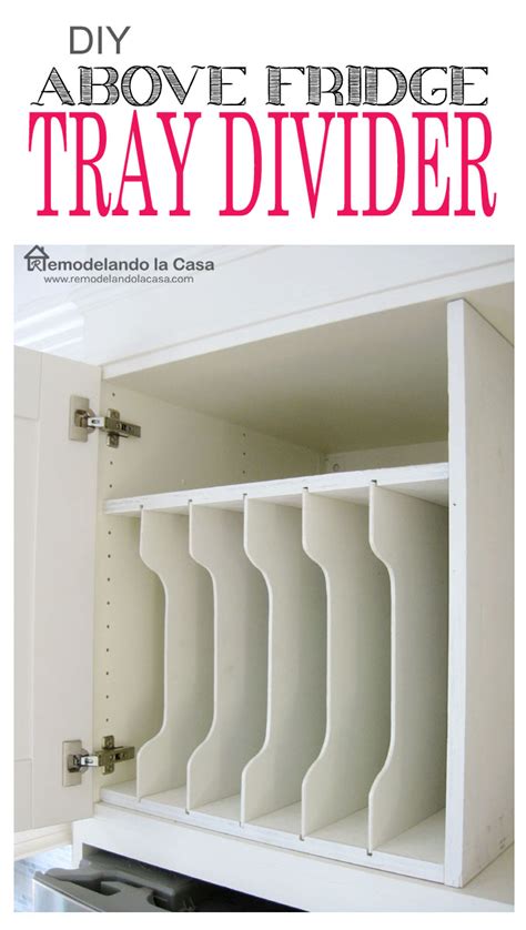 It's possible you'll discovered one other diy shelf dividers for closets better design ideas. DIY - Above Fridge Tray Divider - Remodelando la Casa
