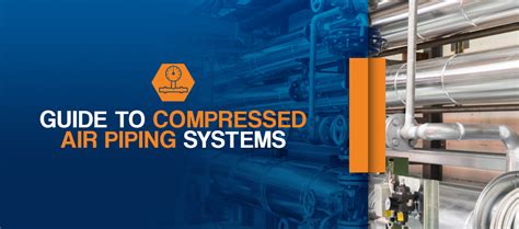 Guide To Compressed Air Piping Systems Quincy Compressor