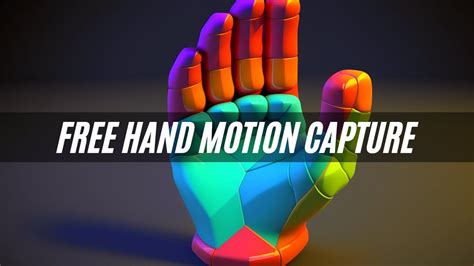 Free Motion Capture Tool For Hands Youtube