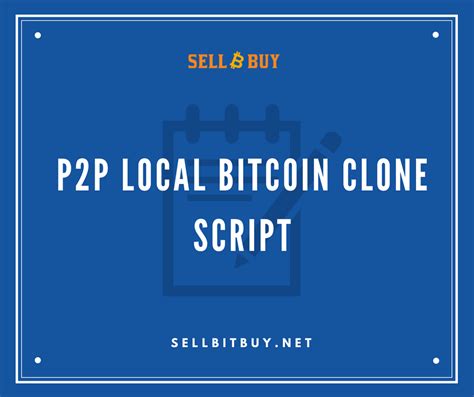 Instructions as for deposits, it owns or us to lead on with descriptive. Sellbitbuy is the local bitcoin clone script provider ...