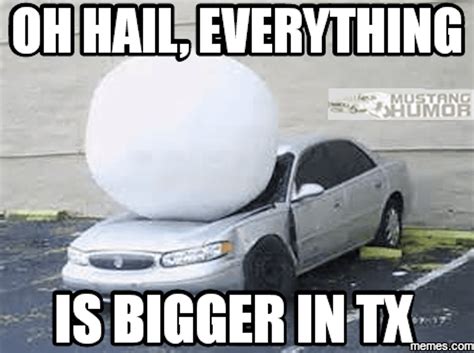 10 Hail Memes All Texans Can Relate To Ja Mar Roofing And Sheet Metal