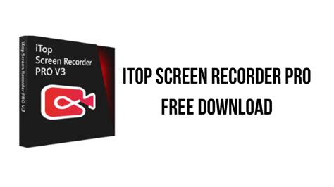 Itop Screen Recorder Pro Free Download My Software Free