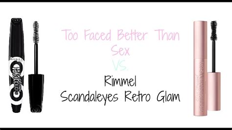 Too Faced Better Than Sex Vs Rimmel Scandleeyes Retro Glam Youtube
