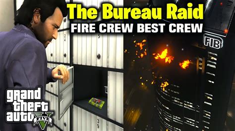 The Bureau Raid Gta 5 Fire Crew Best Crew Youtube