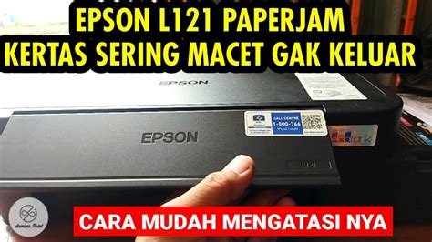 Cara Mengatasi Printer Epson L121 Kertas Macet Youtube