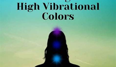 Raise Your Vibration Using High Vibrational Colors - The Kindest Way