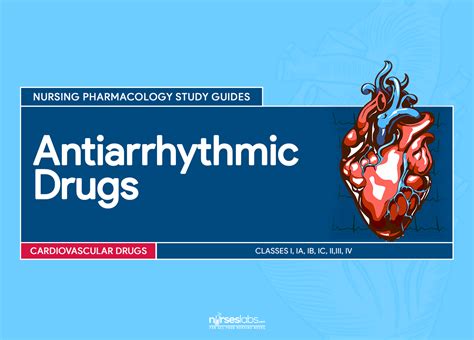 Antiarrhythmic Drugs Nursing Pharmacology Study Guide
