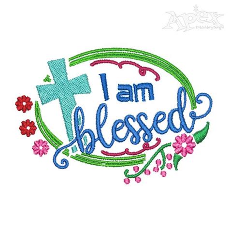 I Am Blessed Embroidery Design Apex Monogram Designs And Fonts