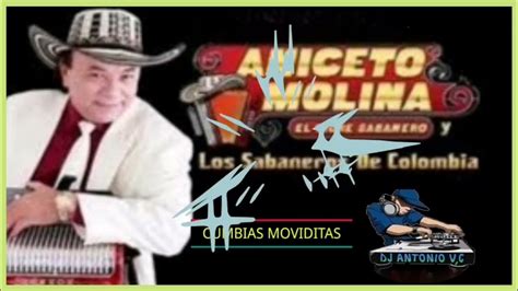 Aniceto Molina Cumbias Movidita 2022 2023 Dj Antonio Youtube