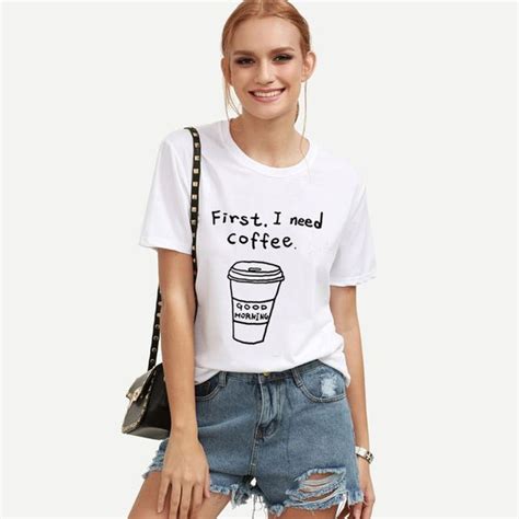 First I Need Coffee T Shirt Shirts Women Fashion Tee Shirt Fashion