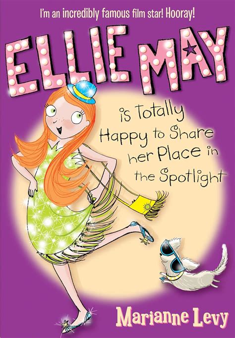 Ellie May Is Totally Happy To Share Her Place In The Spotlight Levy Marianne 9781405260305
